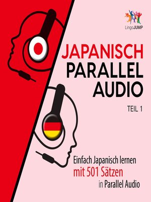 cover image of Einfach Japanisch lernen mit 501 Sätzen in Parallel Audio - Teil 1
